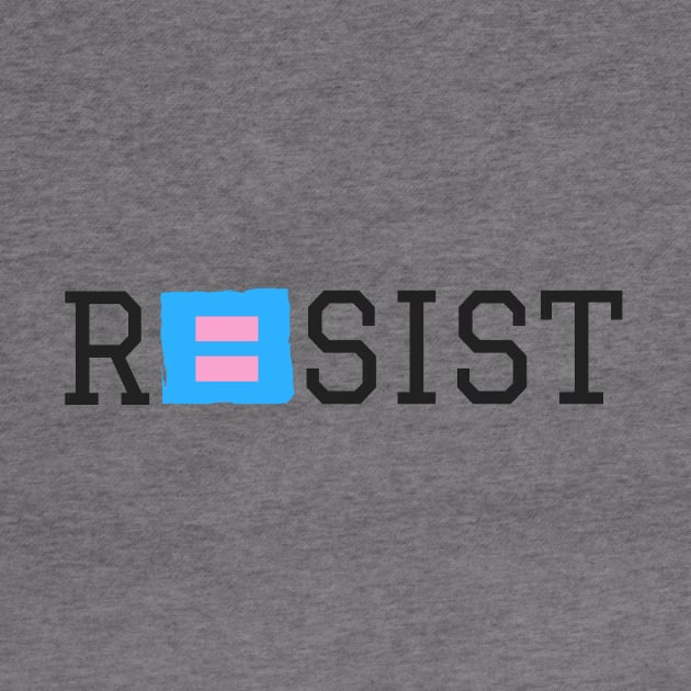 RESIST by Trans Action Lifestyle
